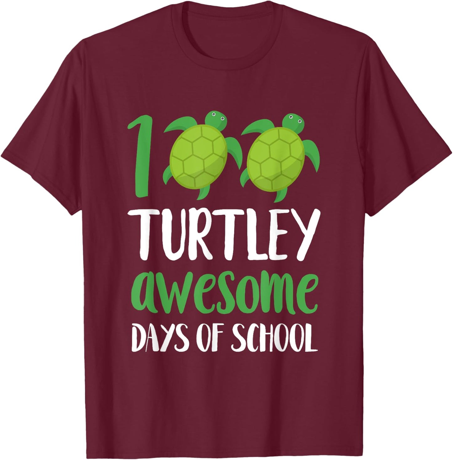 100 Turtley Awesome Days - Cool Turtle 100th Day of School T-Shirt - T-Shirt | Maroon