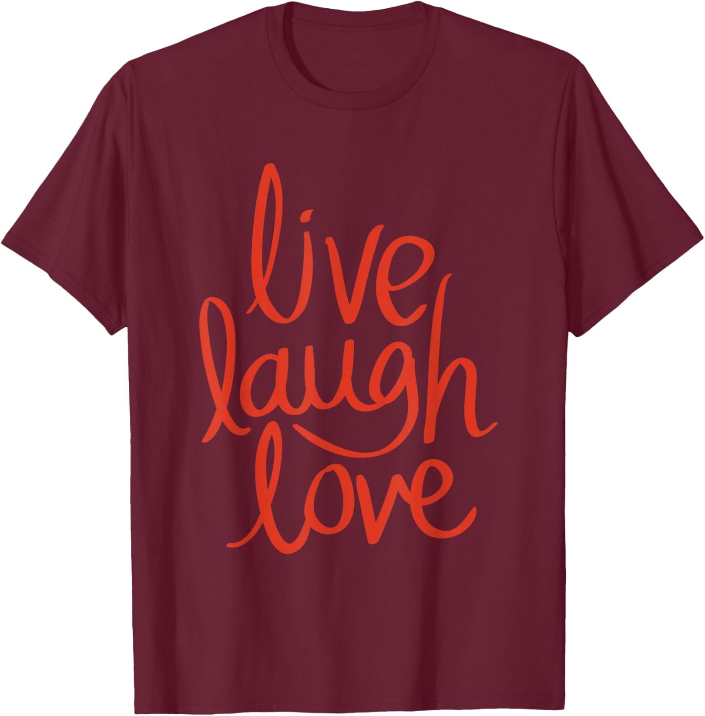 Live Laugh Love pretty stylish motivational design T-Shirt - T-Shirt | Maroon