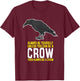 Funny Crow Gift Be Yourself Unless You Can Be A Crow T-Shirt - T-Shirt | Maroon