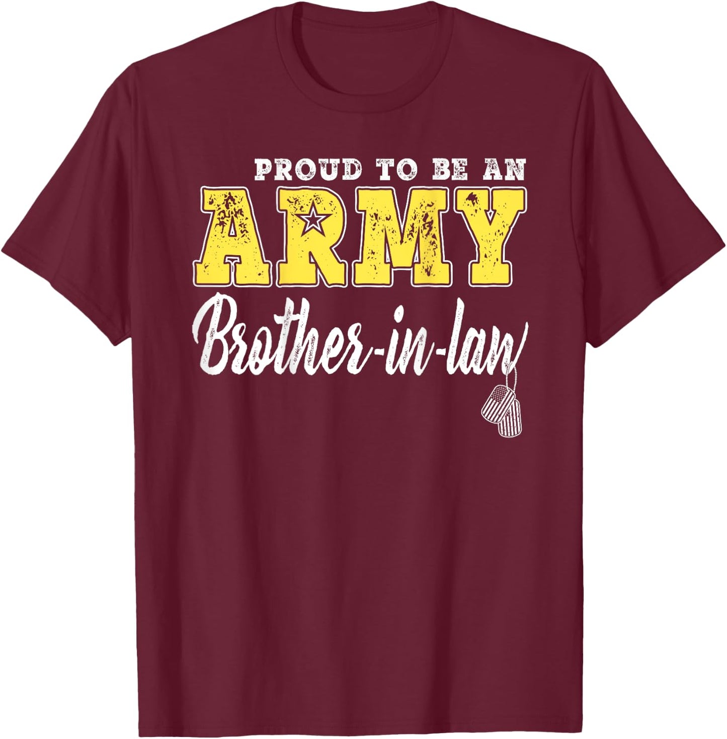 Proud Army Brother-In-Law US Flag Dog Tags Military Sibling T-Shirt - T-Shirt | Maroon