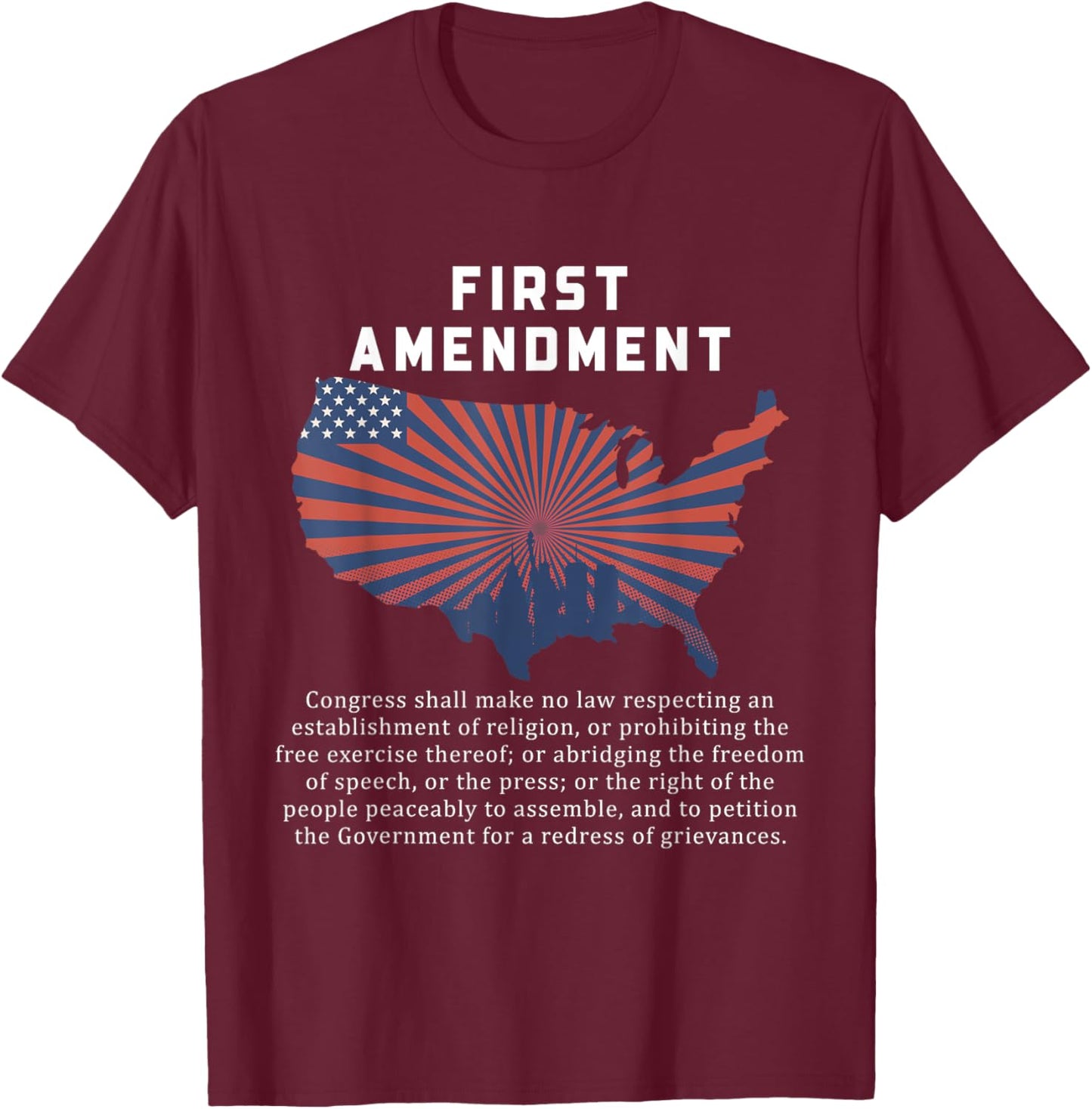 1St First Amendment U.S. Constitution Patriot US History T-Shirt - T-Shirt | Maroon