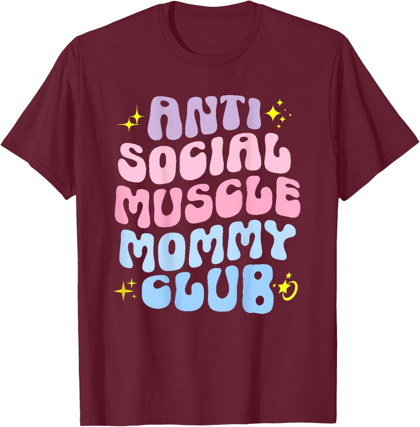 Funny Anti Social Muscle Mommy Club Groovy Pump Cover T-Shirt - T-Shirt | Maroon