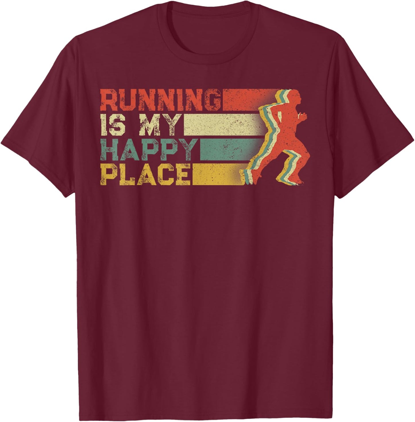 Running is My Happy Place I Love to Run- Runners Gifts T-Shirt - T-Shirt | Maroon