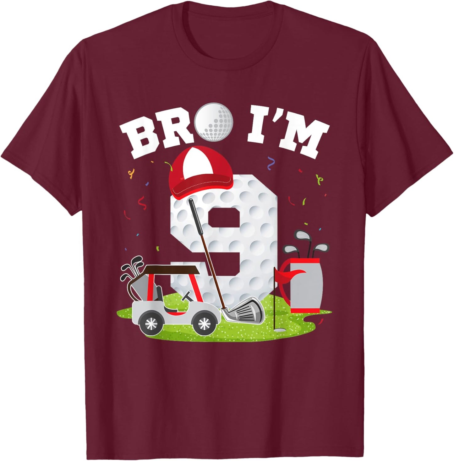 Bro I'm 9 Year Old Golf Theme 9th Birthday Golfer T-Shirt - T-Shirt | Maroon