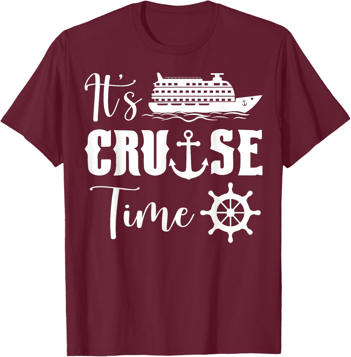 Funny It's Cruise Time Shirt - Black - Small - Short Sleeve - Cotton Blend - Exclusive Novelly Design, Embroidery T-Shirt - T-Shirt | Maroon