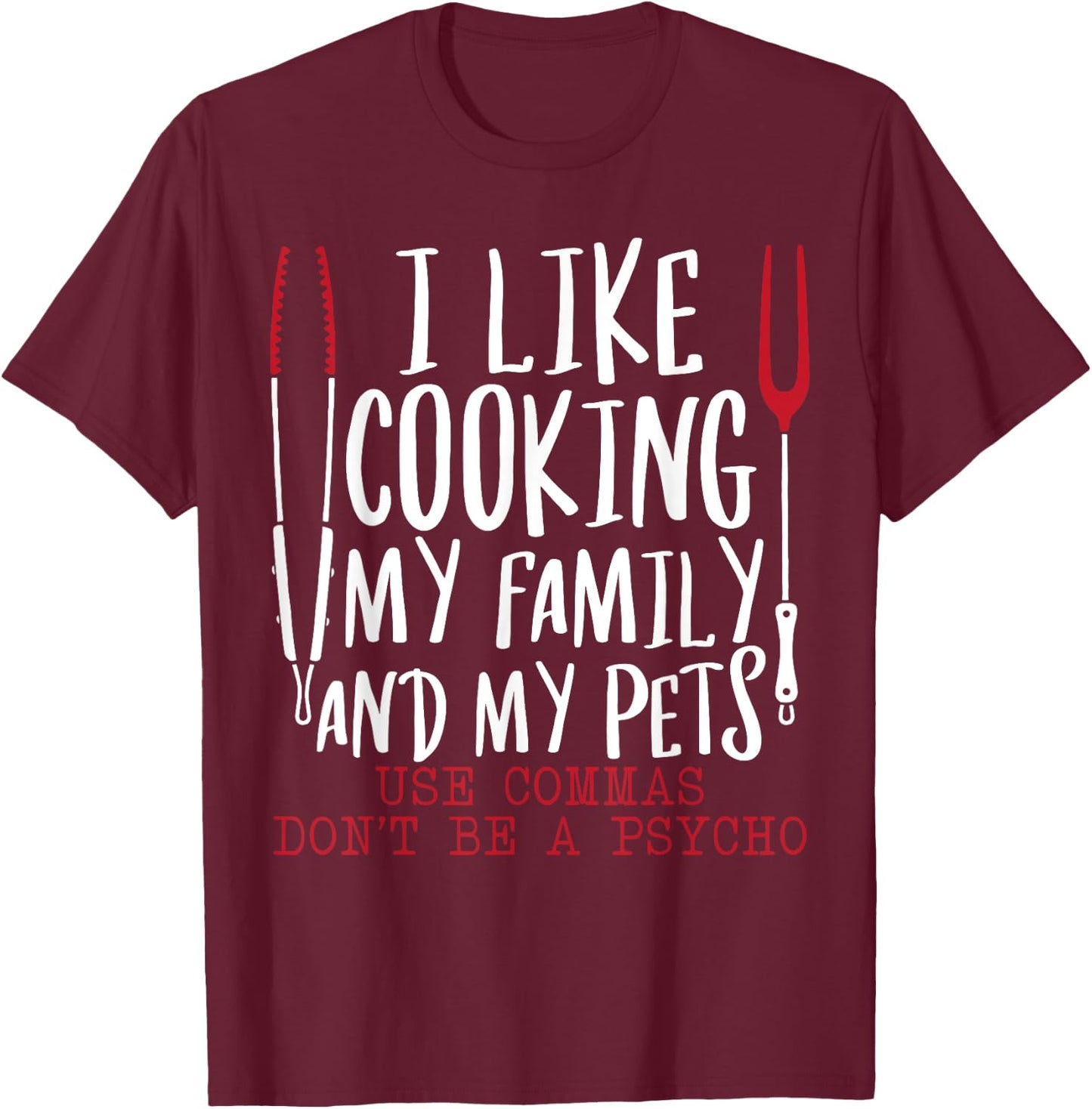Use Commas Don't Be A Psycho Grammar Police English Teacher Women T-Shirt - T-Shirt | Maroon