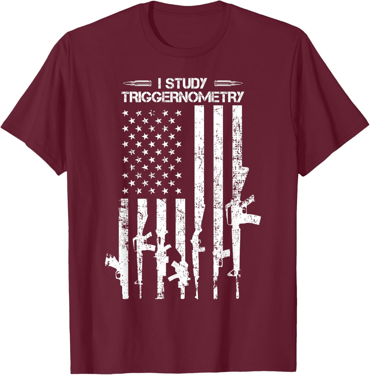 I Study Triggernometry - Funny Gun Pro Guns American Flag T-Shirt - T-Shirt | Maroon
