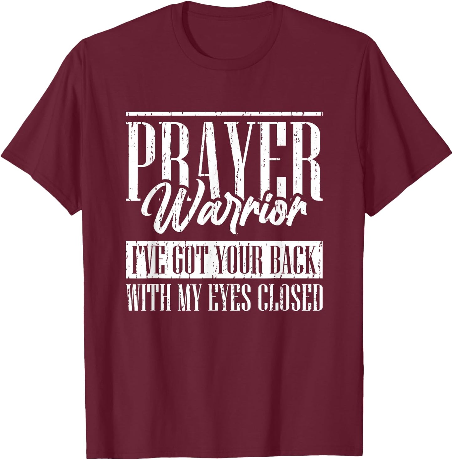 Christian Prayer Warrior Have Faith Quote Bible Verse T-Shirt - T-Shirt | Maroon