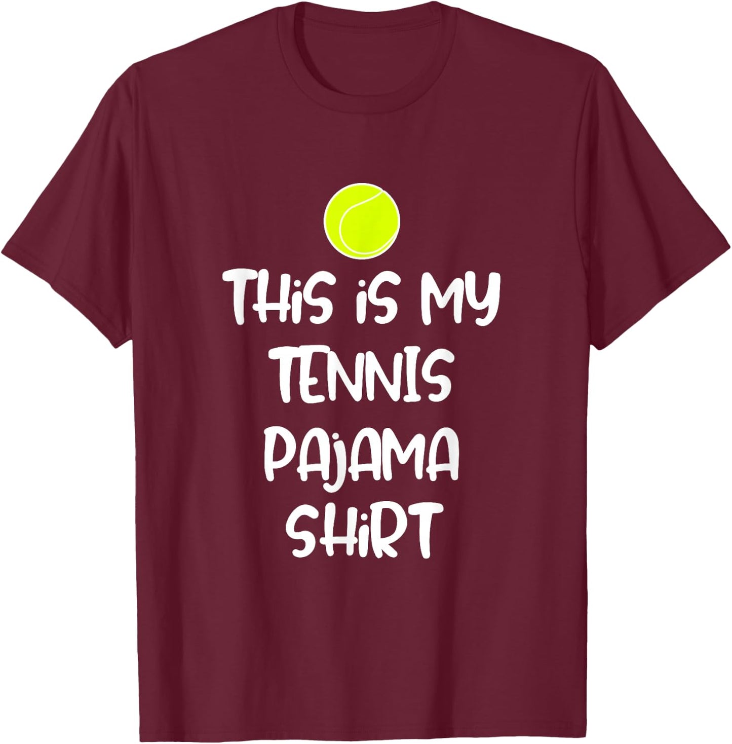 This is My Tennis Pajama Shirt for Teens Boys Girls T-Shirt - T-Shirt | Maroon