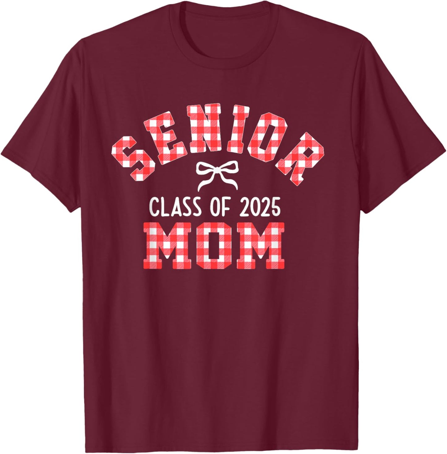 Senior 2025, Class of 2025, Senior Mom Bow Back to School T-Shirt - T-Shirt | Maroon