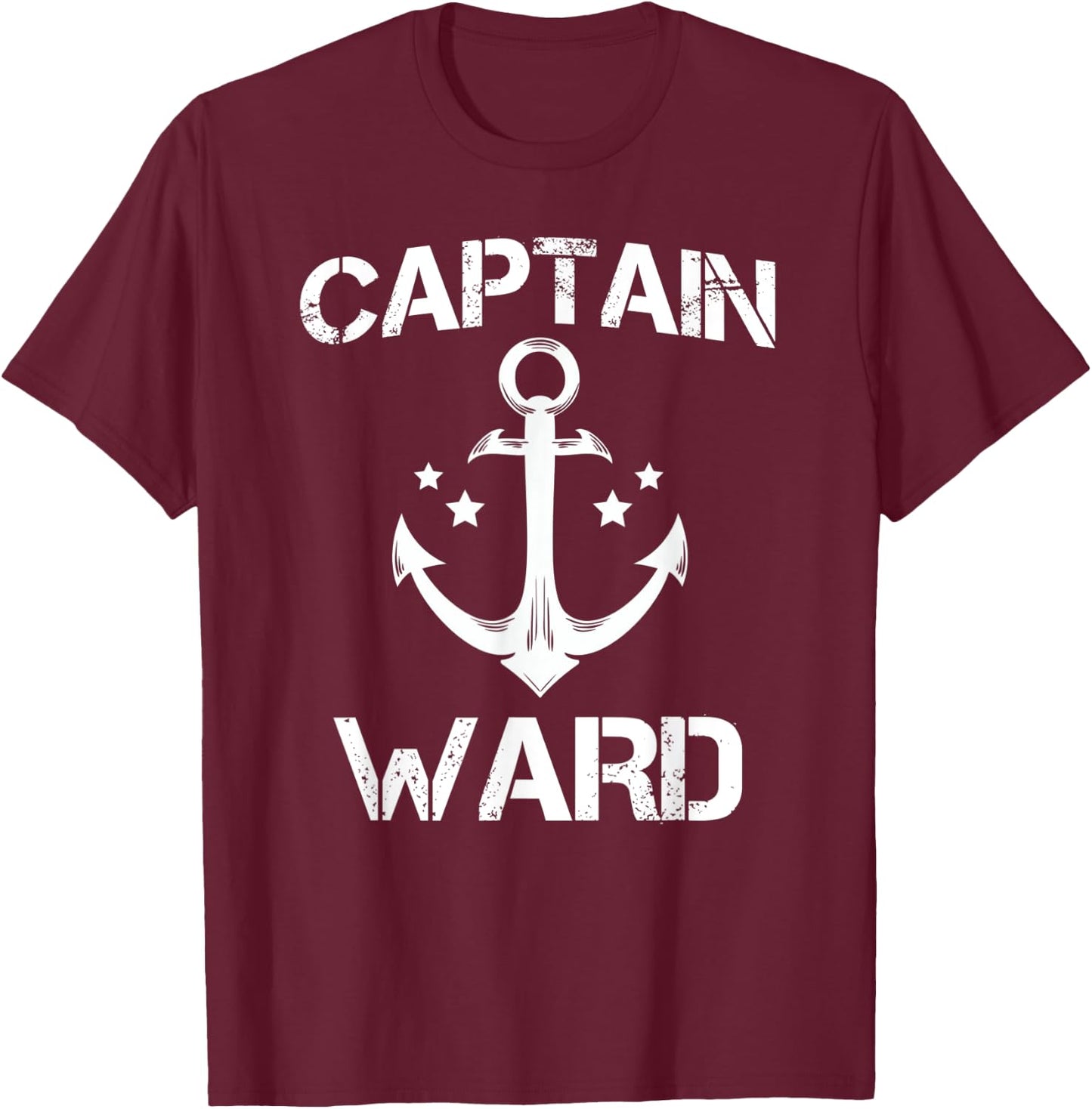 CAPTAIN WARD Funny Birthday Personalized Name Boat Gift T-Shirt - T-Shirt | Maroon
