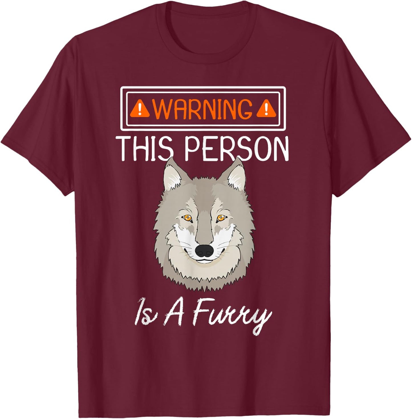 Warning This Person Is A Furry Fandom Furries Cosplay Design T-Shirt - T-Shirt | Maroon