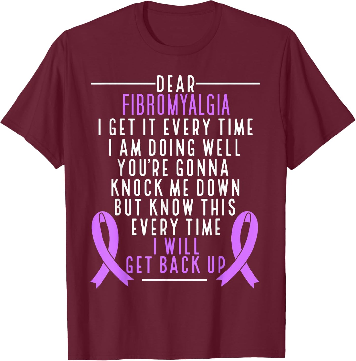 Fibro Warrior I will get back up Fibromyalgia Awareness T-Shirt - T-Shirt | Maroon