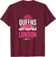 Queens Are Named London Gift Pink Flower Custom Name B-Day T-Shirt - T-Shirt | Maroon