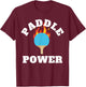 Paddle Power Ping Pong Players or Table Tennis Tournaments T-Shirt - T-Shirt | Maroon