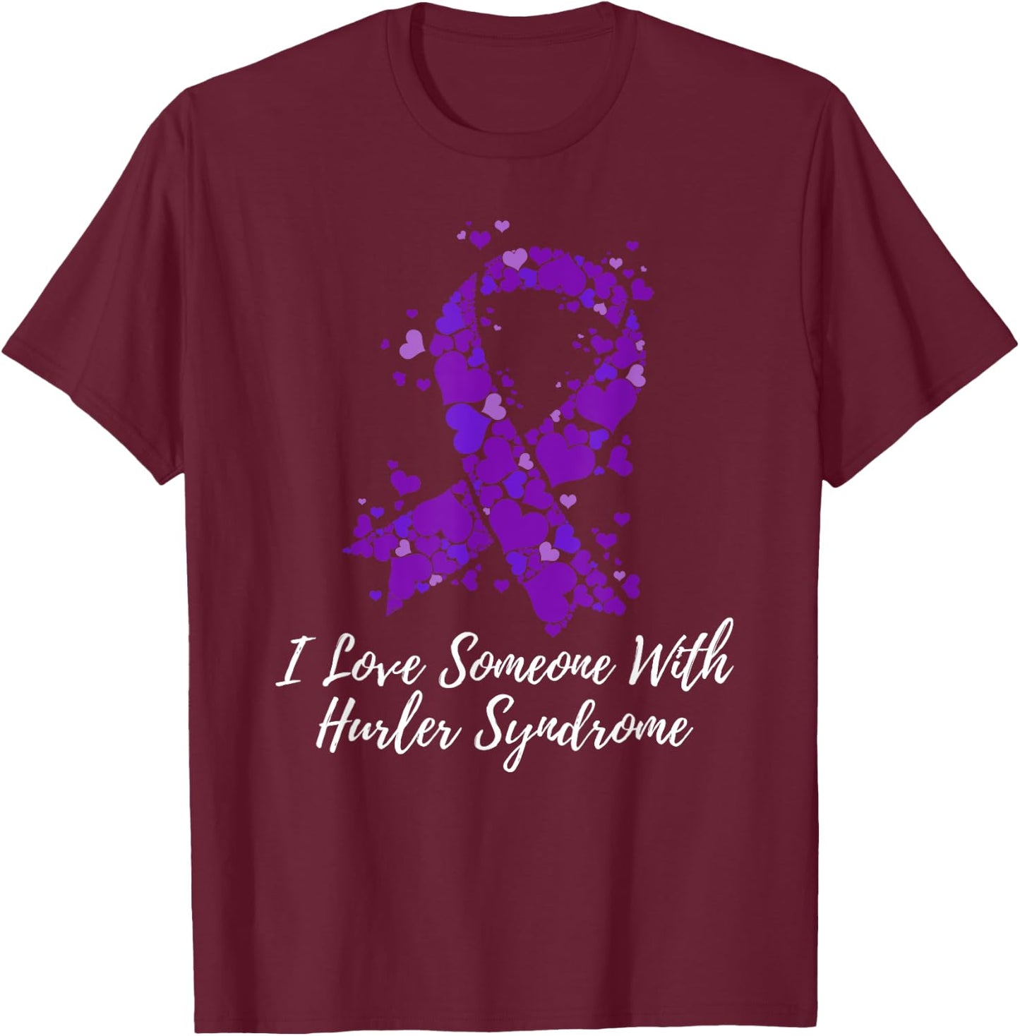 I Love Someone With Hurler Syndrome Awareness T-Shirt - T-Shirt | Maroon