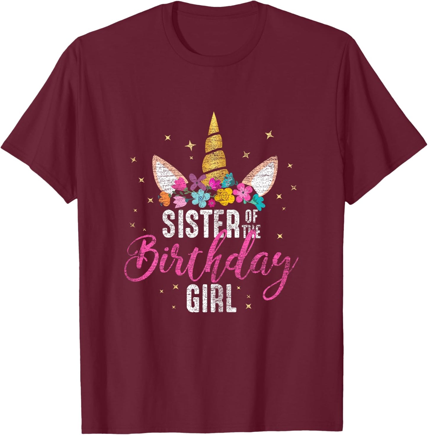 Sister Of The Birthday Girl Sibling Gift Unicorn Birthday T-Shirt - T-Shirt | Maroon