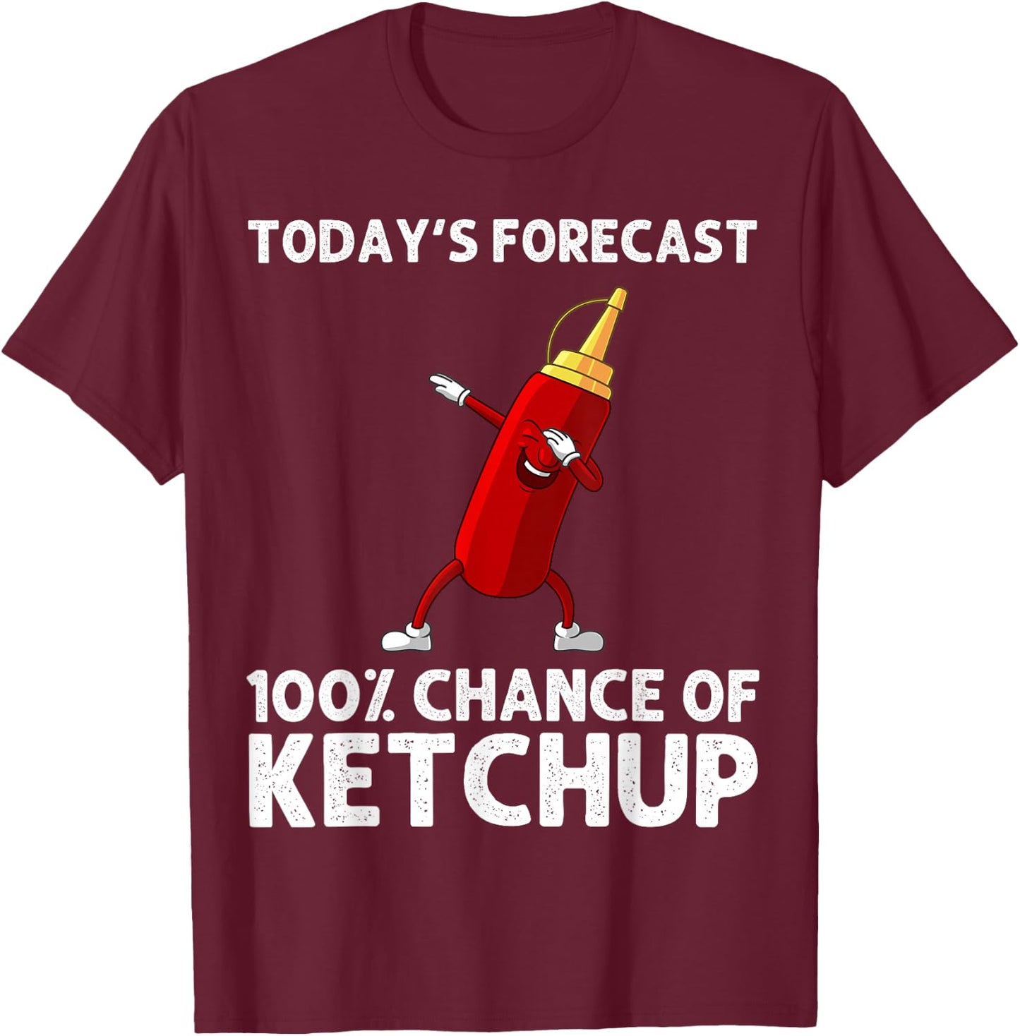Funny Ketchup Gift Women Ketchup Merchandise Tomato T-Shirt - T-Shirt | Maroon