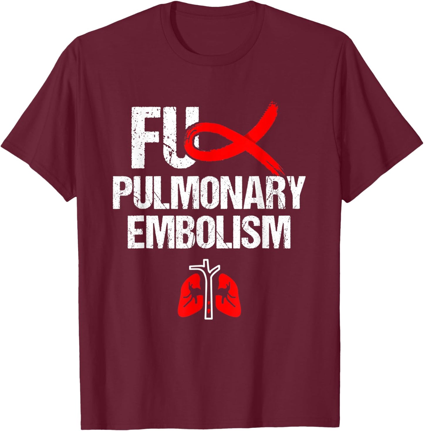 Pulmonary Embolism Awareness Warrior PE Supporter T-Shirt - T-Shirt | Maroon