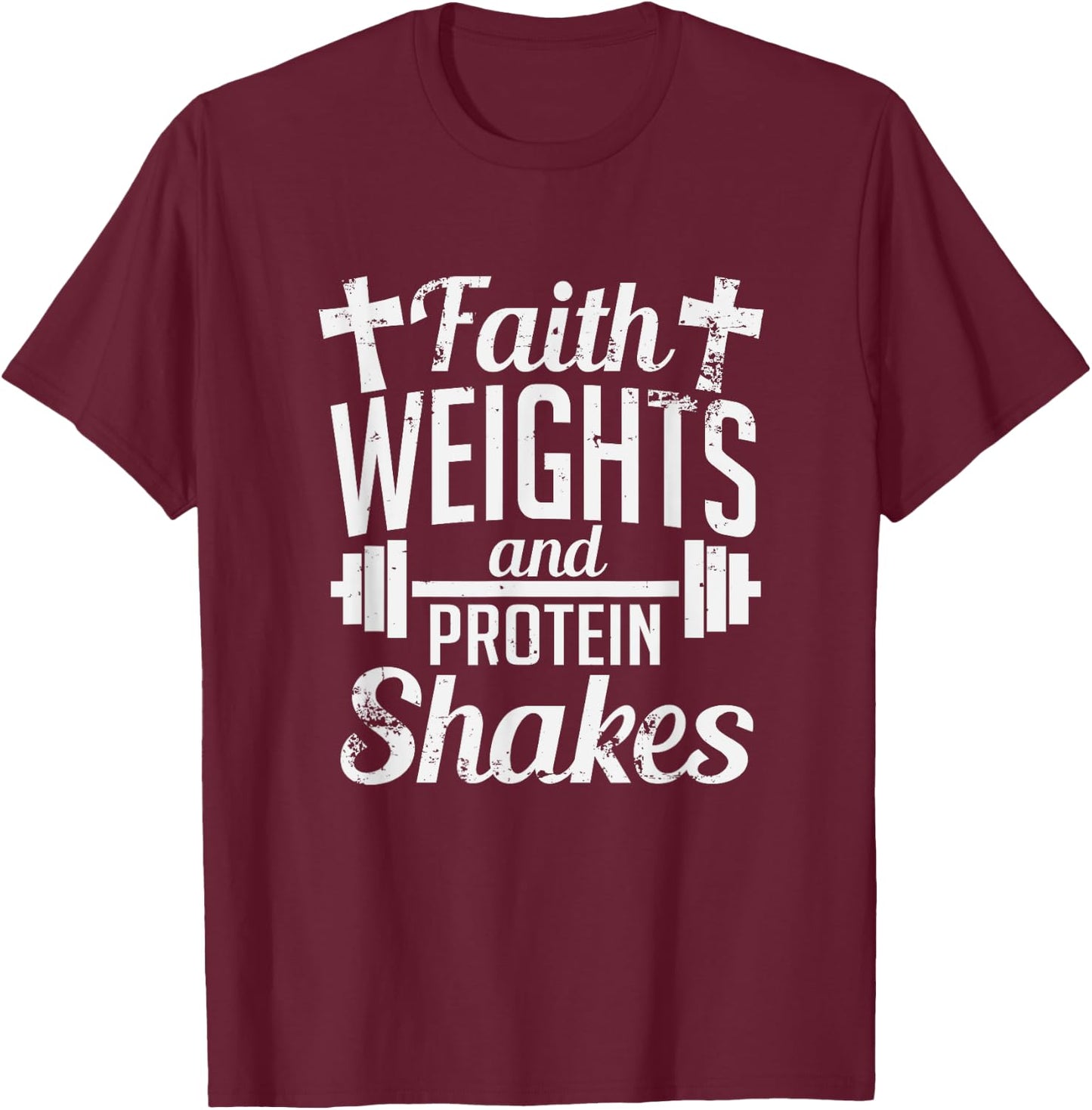 Faith Weights And Protein Shakes Funny Religious Gym T-Shirt - T-Shirt | Maroon