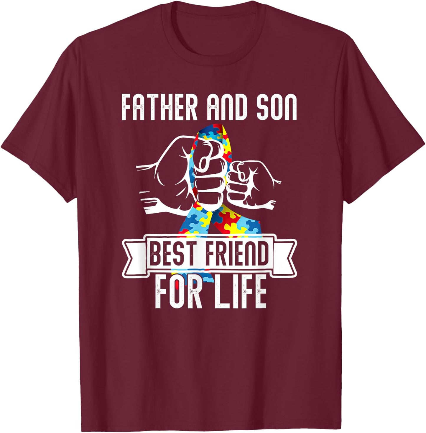 Father And Son Best Friend For Life Dad Fun Autism Awareness T-Shirt - T-Shirt | Maroon