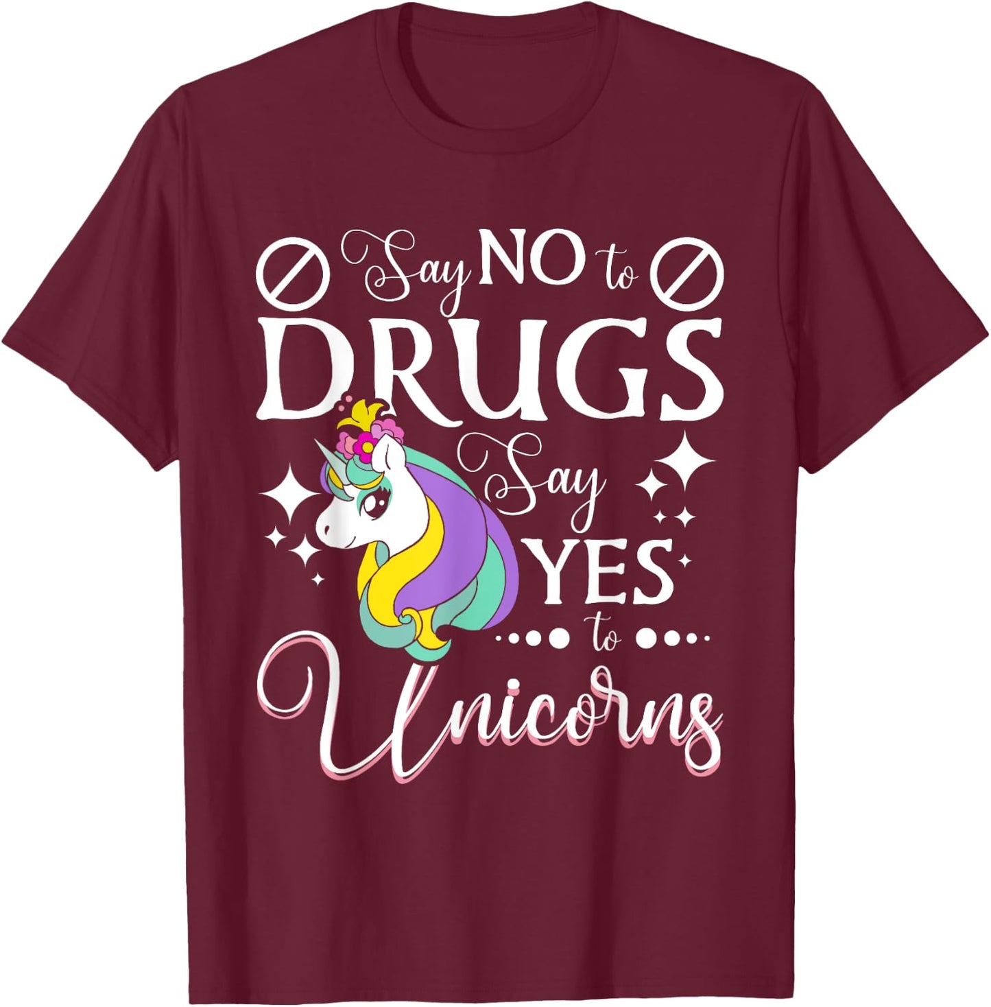 Say No To Drugs Say Yes To Unicorns Red Ribbon Week T-Shirt - T-Shirt | Maroon
