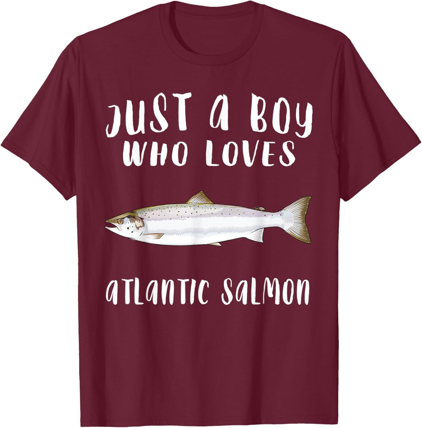 Just A Boy Who Loves Atlantic Salmon Fish Lover T-Shirt - T-Shirt | Maroon