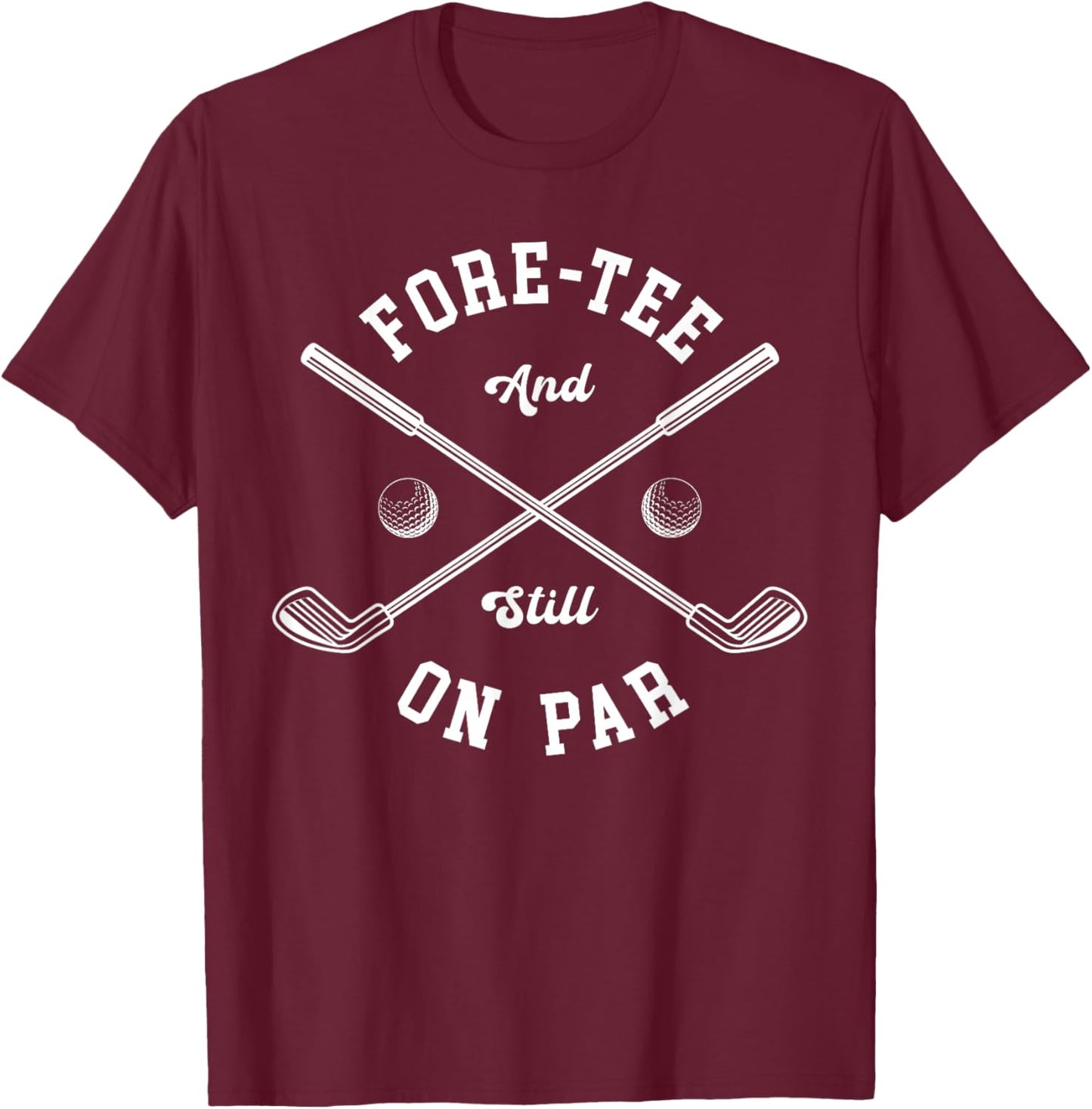 Fore Golf Birthday 40th Birthday 40 Year Old T-Shirt - T-Shirt | Maroon
