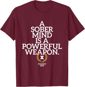 A Sober Mind Is A Powerful Weapon Straight Edge Quote XXX T-Shirt - T-Shirt | Maroon