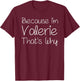 VALERIE Funny Personalized Birthday Women Name Gift T-Shirt - T-Shirt | Maroon