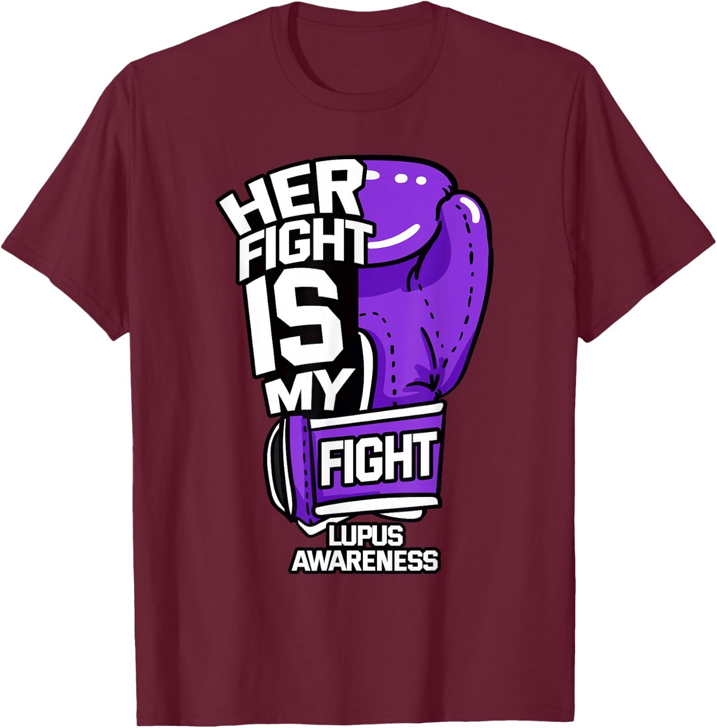 Her Fight Is My Fight Systemic Lupus Erythematosus Purple T-Shirt - T-Shirt | Maroon
