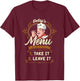 Funny Foodie Cook Joke Today's Menu Take It or Leave It Chef T-Shirt - T-Shirt | Maroon
