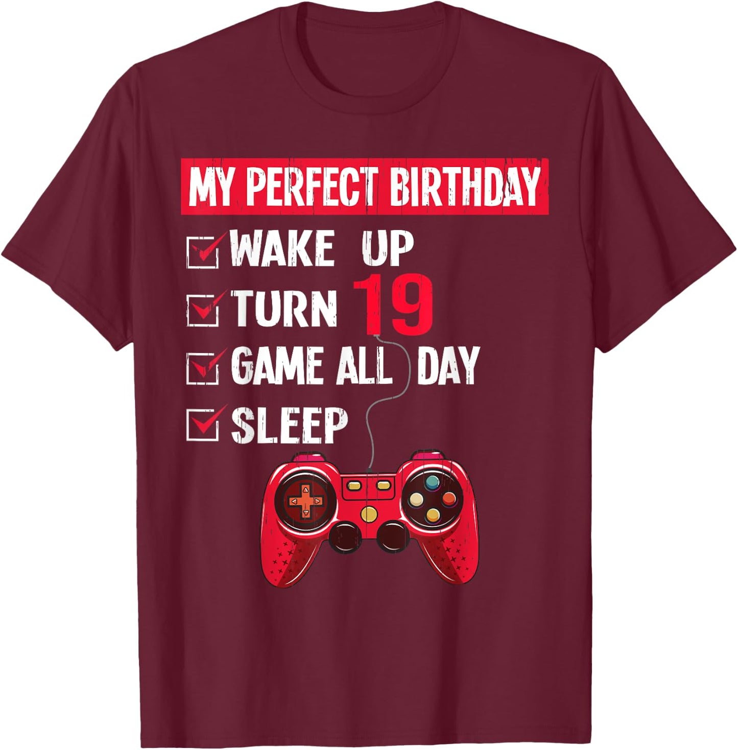 19 Years Old Gamer 19th Birthday Boy My Perfect Party Gift T-Shirt - T-Shirt | Maroon