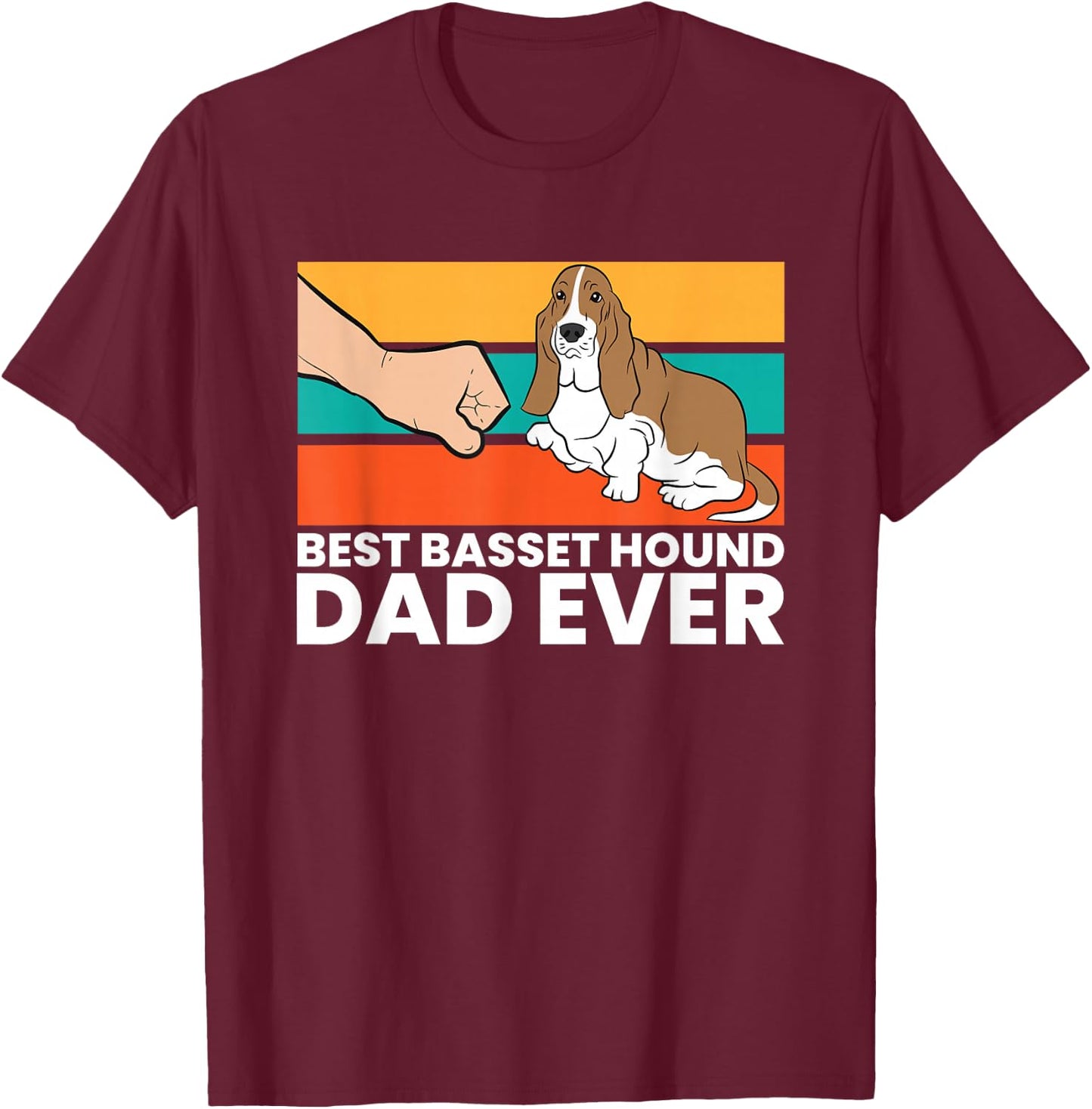 Best Basset Hound Dad Ever Funny Basset Hound T-Shirt - T-Shirt | Maroon