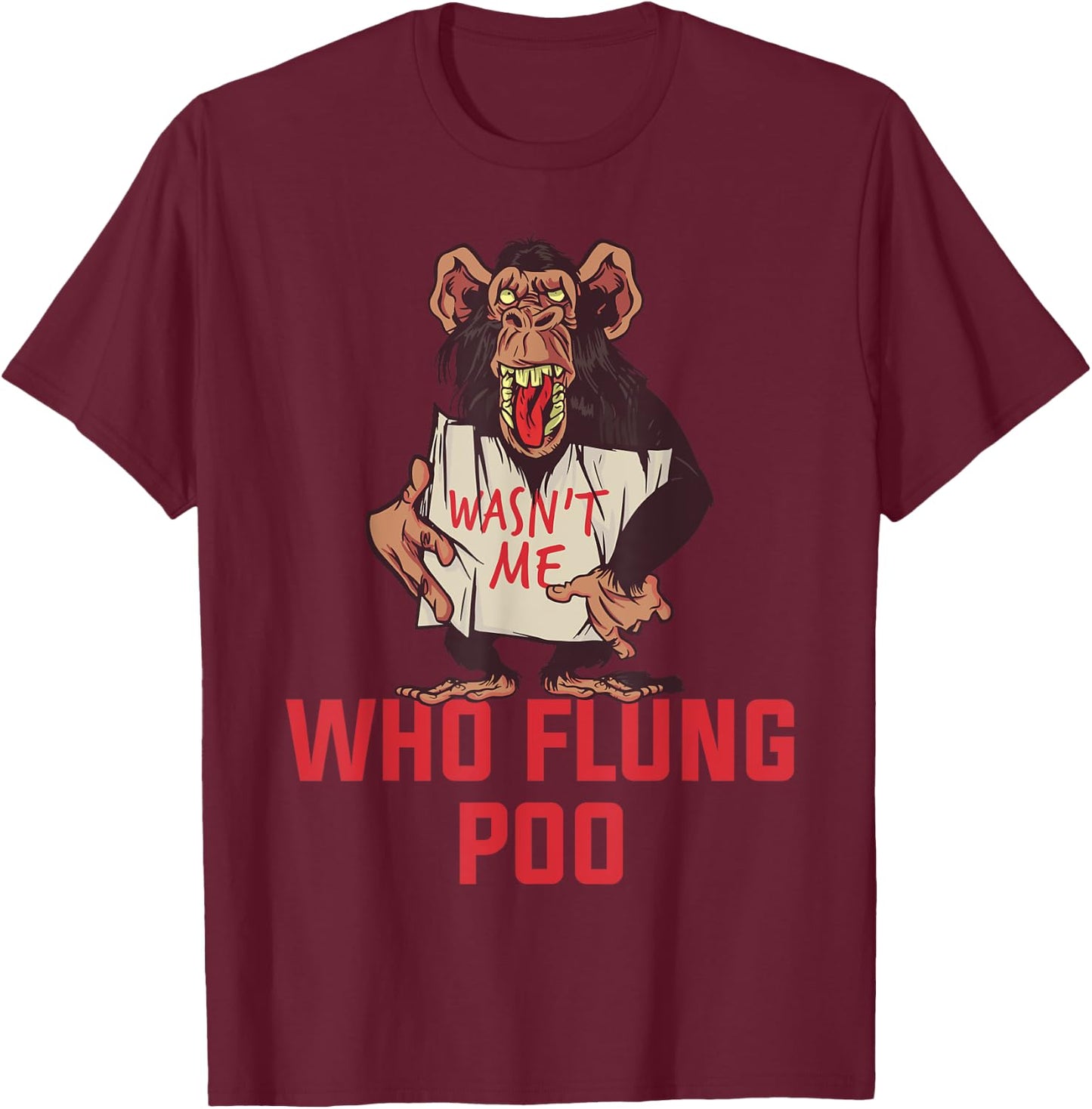 Who Flung Poo T-Shirt - T-Shirt | Maroon