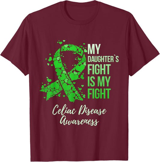 My Daughter’s Fight Is My Fight Celiac Disease Awareness T-Shirt - T-Shirt | Maroon