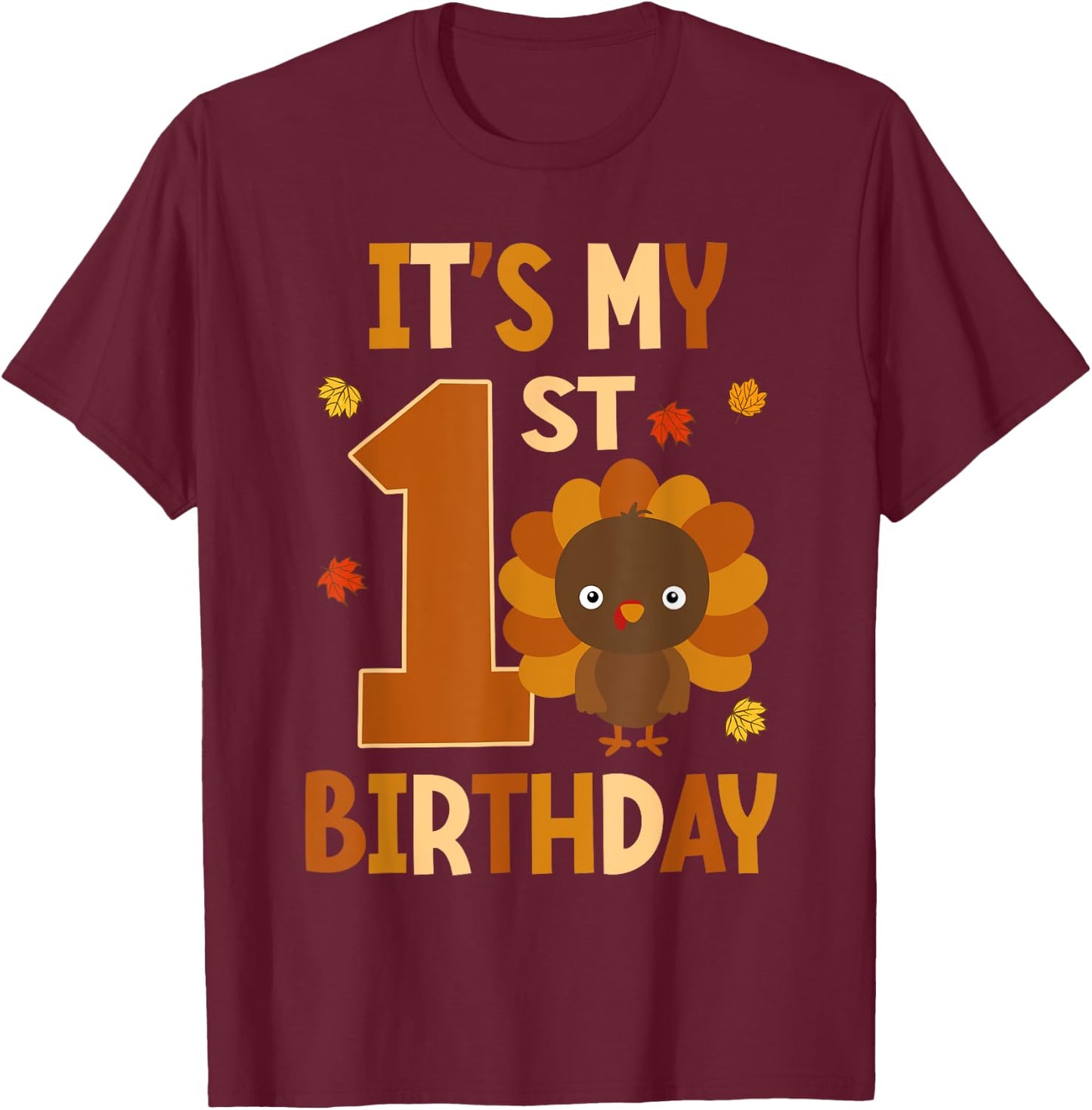 Its My 1st Birthday Turkey Themed First Birthday 1 Yrs Old T-Shirt - T-Shirt | Maroon