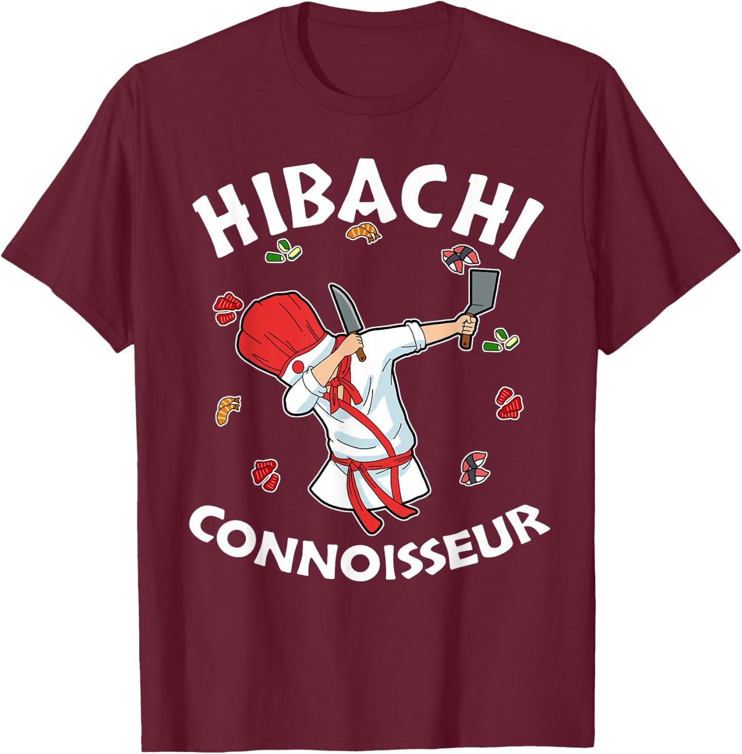 Hibachi Chef Costume Hibachi Connoisseur Japanese Hibachi T-Shirt - T-Shirt | Maroon