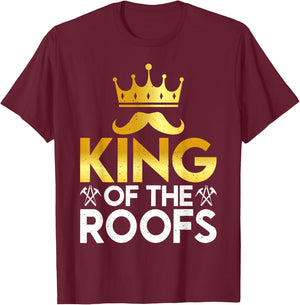 King of the Roofs Roofing T-Shirt - T-Shirt | Maroon