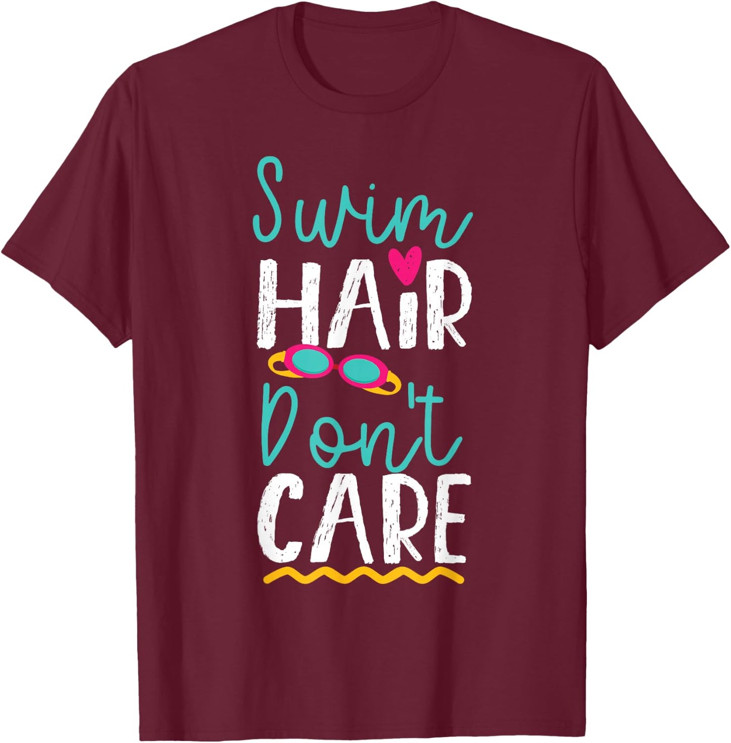 Swimming Swimmer Swim Hair Don't Care Girl T-Shirt - T-Shirt | Maroon