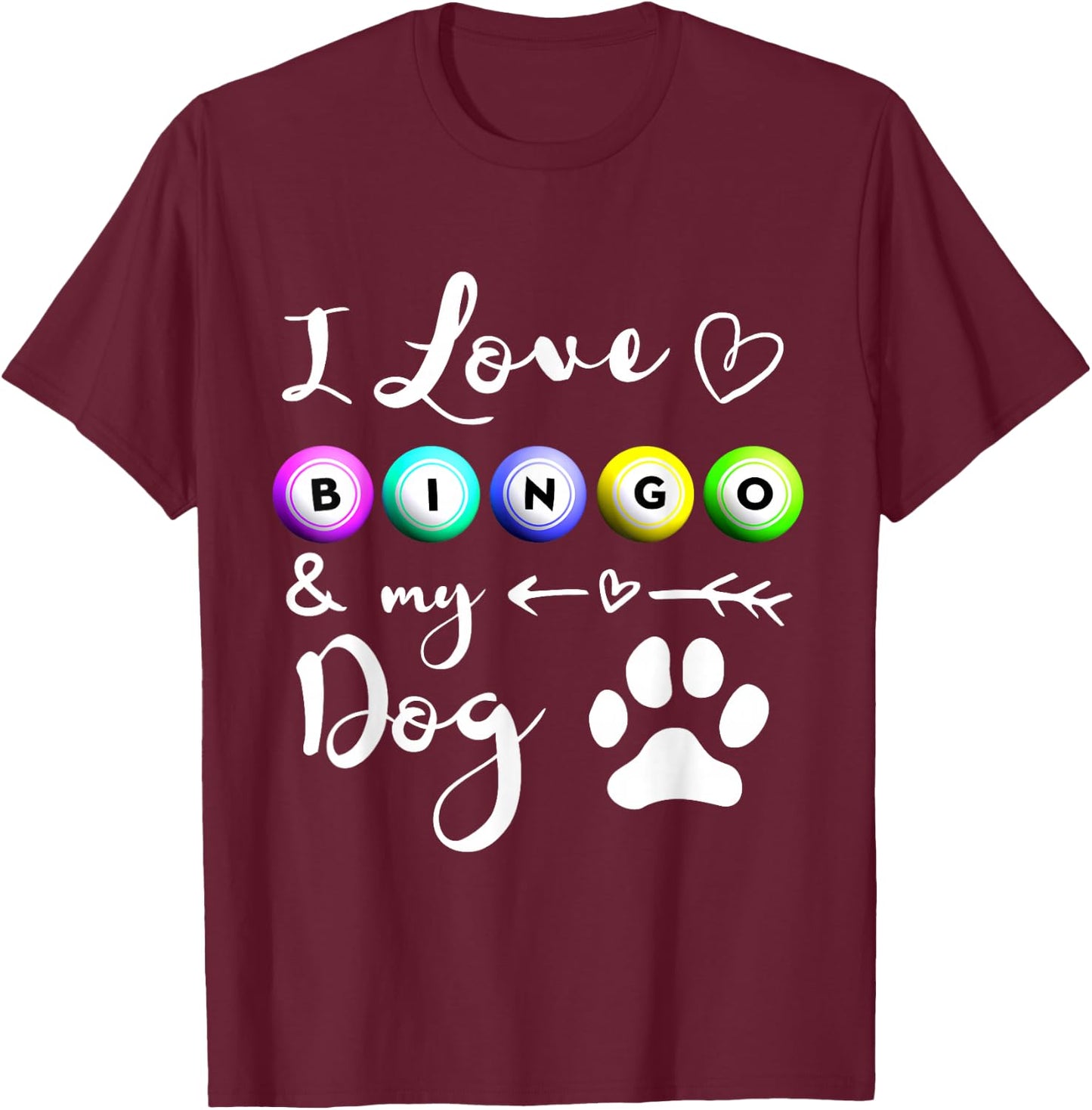 Bingo I love Bingo and my Dog Gift T-Shirt - T-Shirt | Maroon