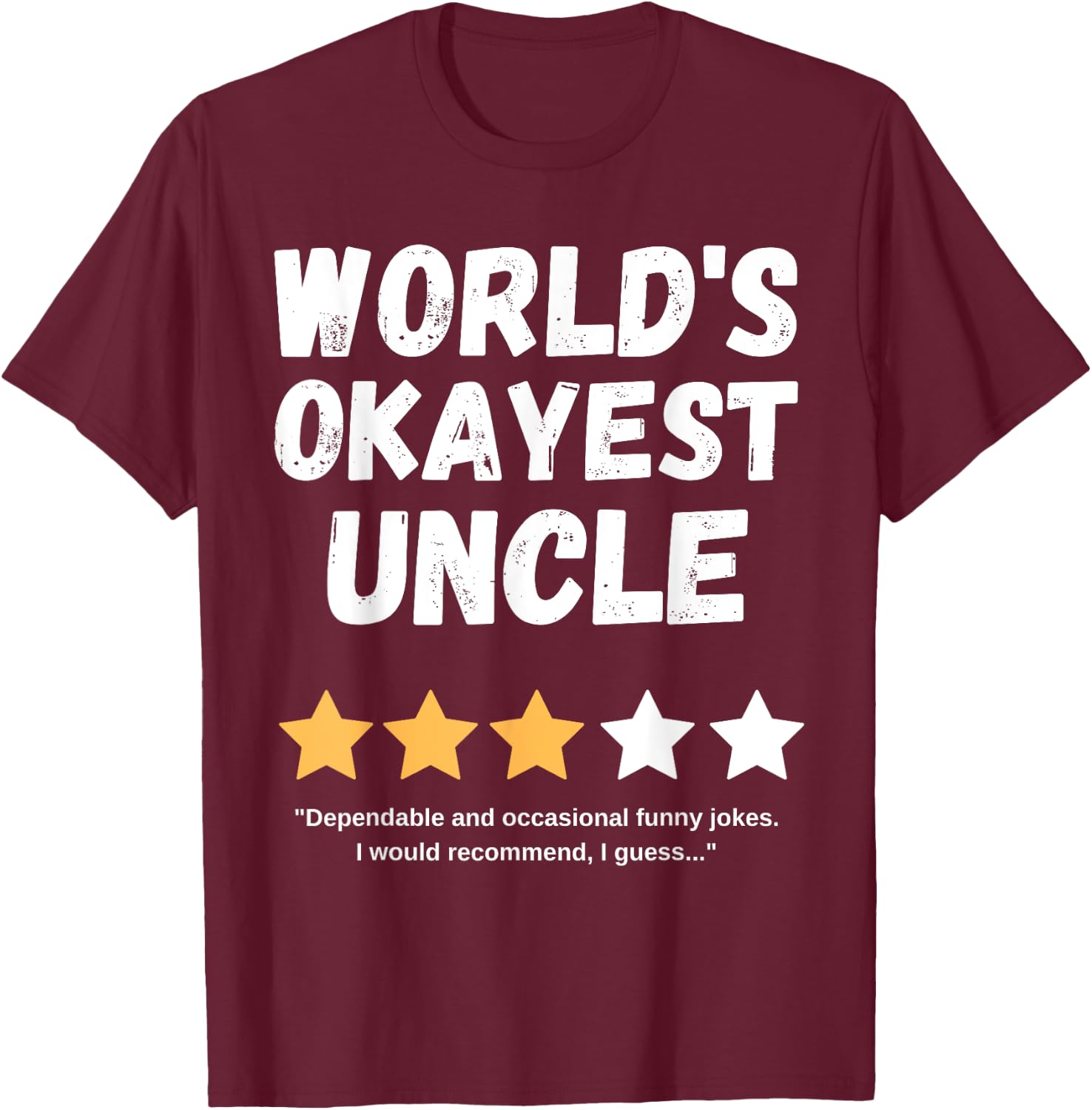 Fun Humorous Birthday Christmas Celebration Gift World's Okayest Uncle Funny Gag , Small, Black T-Shirt - T-Shirt | Maroon
