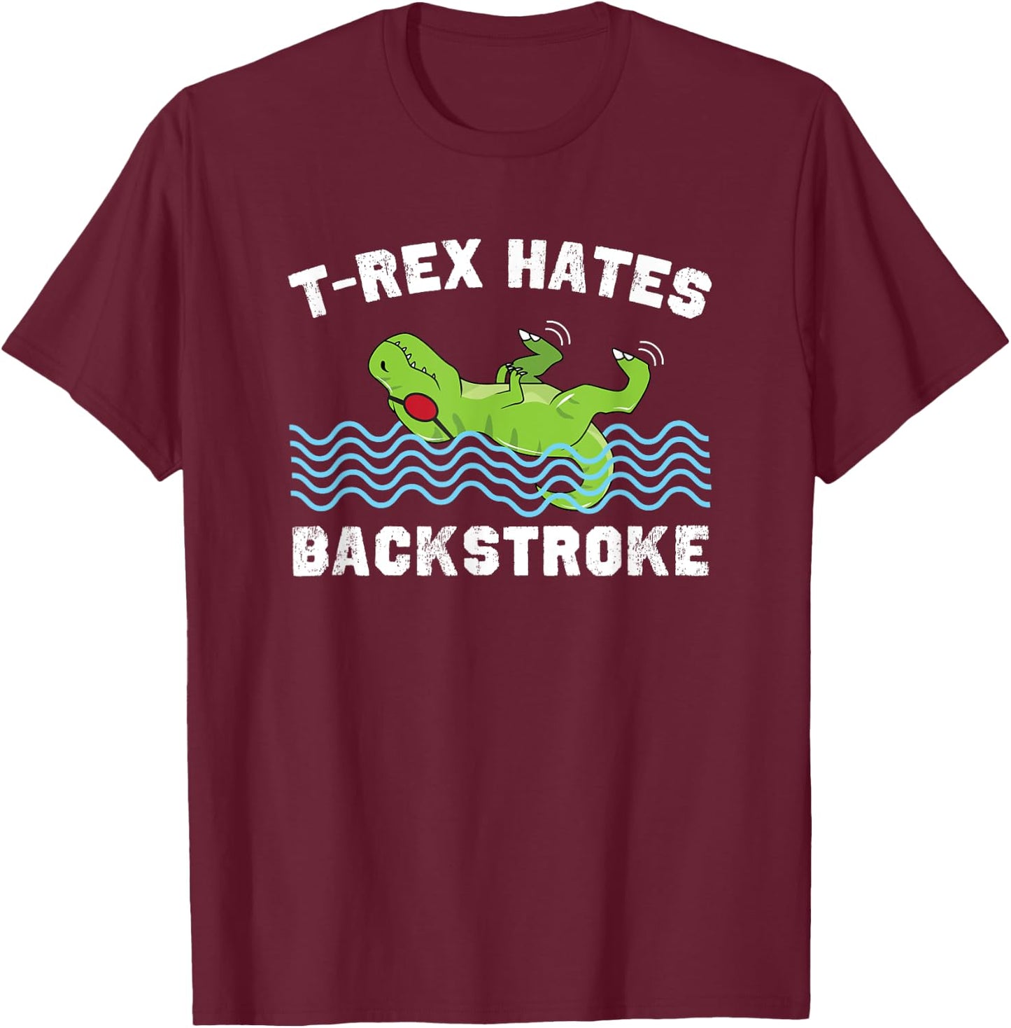 T-Rex Hates Backstroke Funny Beach Swimming Women Girls Kids T-Shirt - T-Shirt | Maroon