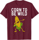 Funny Corn Gift Women Corn On The Cob Costume Farmer T-Shirt - T-Shirt | Maroon