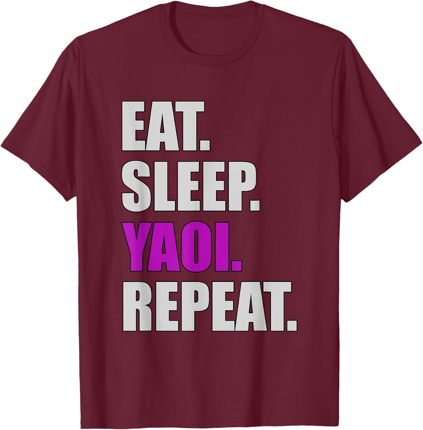 Eat Sleep Yaoi Repeat - Yaoi Boy's Love Manga T-Shirt - T-Shirt | Maroon