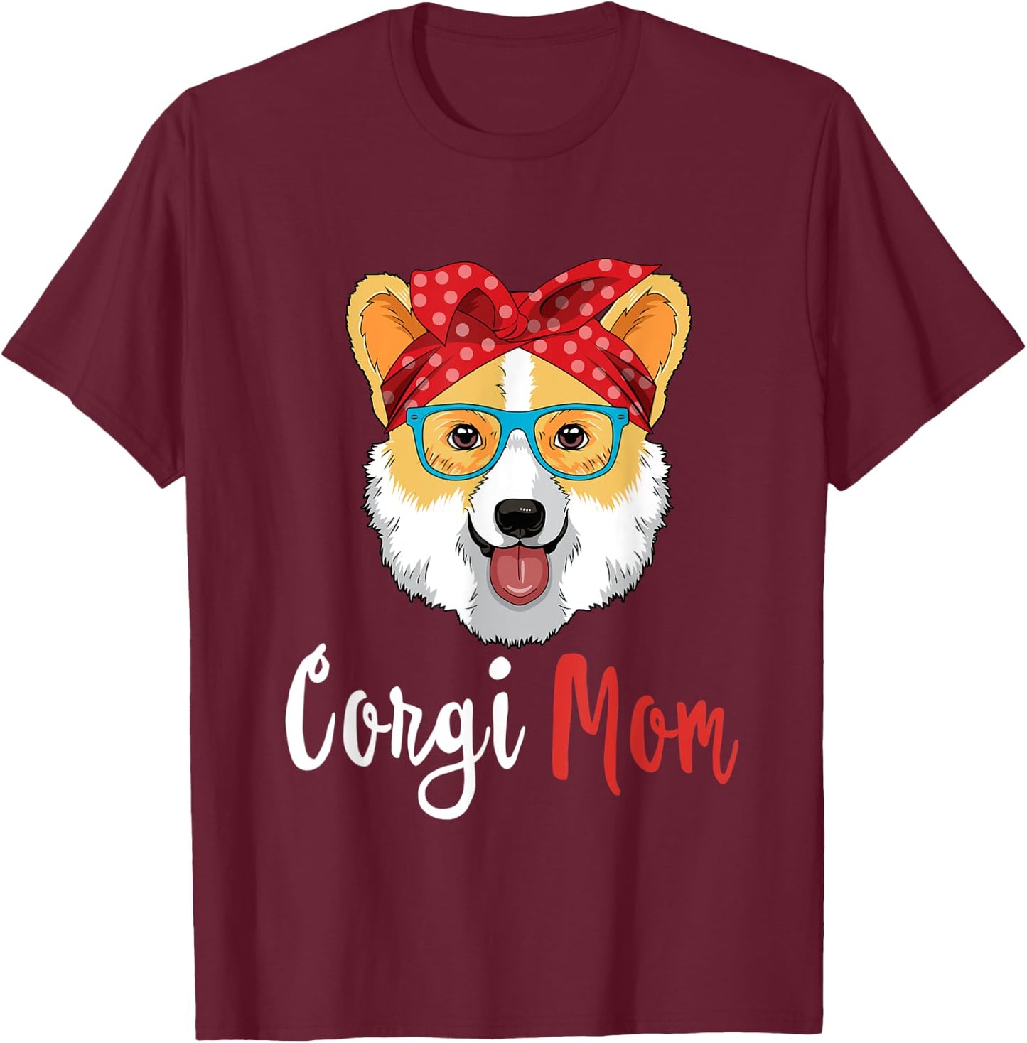 Corgi Mama Shirt Puppy Mom Dog Mama Lover Gift T-Shirt - T-Shirt | Maroon