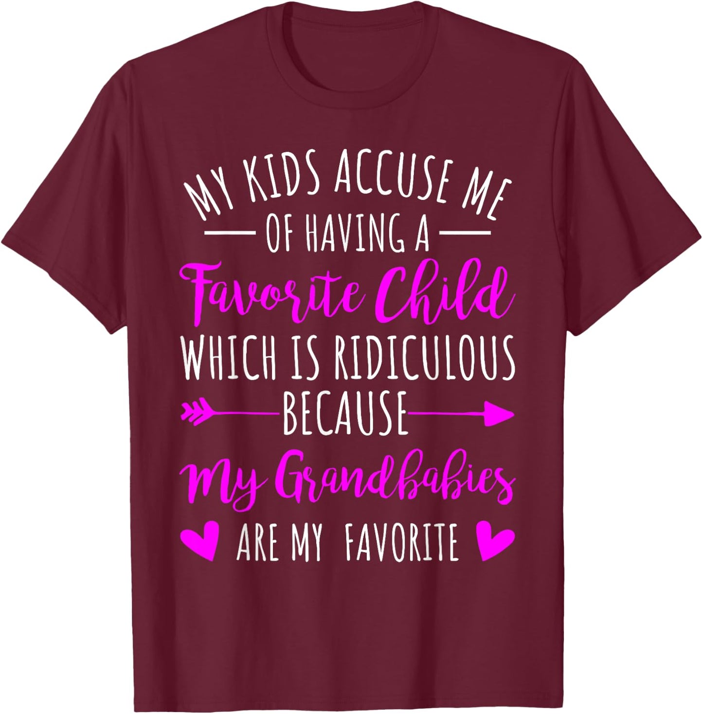 My Grandbabies Are My Favorite Funny Gift Grandma T-Shirt - T-Shirt | Maroon