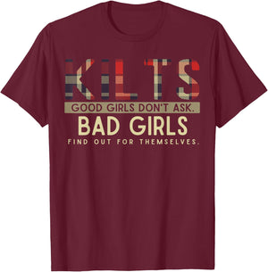 Funny Scottish Kilts Good Girls Don't Ask Scotland T-Shirt - T-Shirt | Maroon