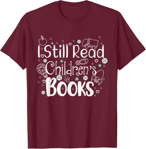 I still read childrens books shirt librarian library women T-Shirt - T-Shirt | Maroon