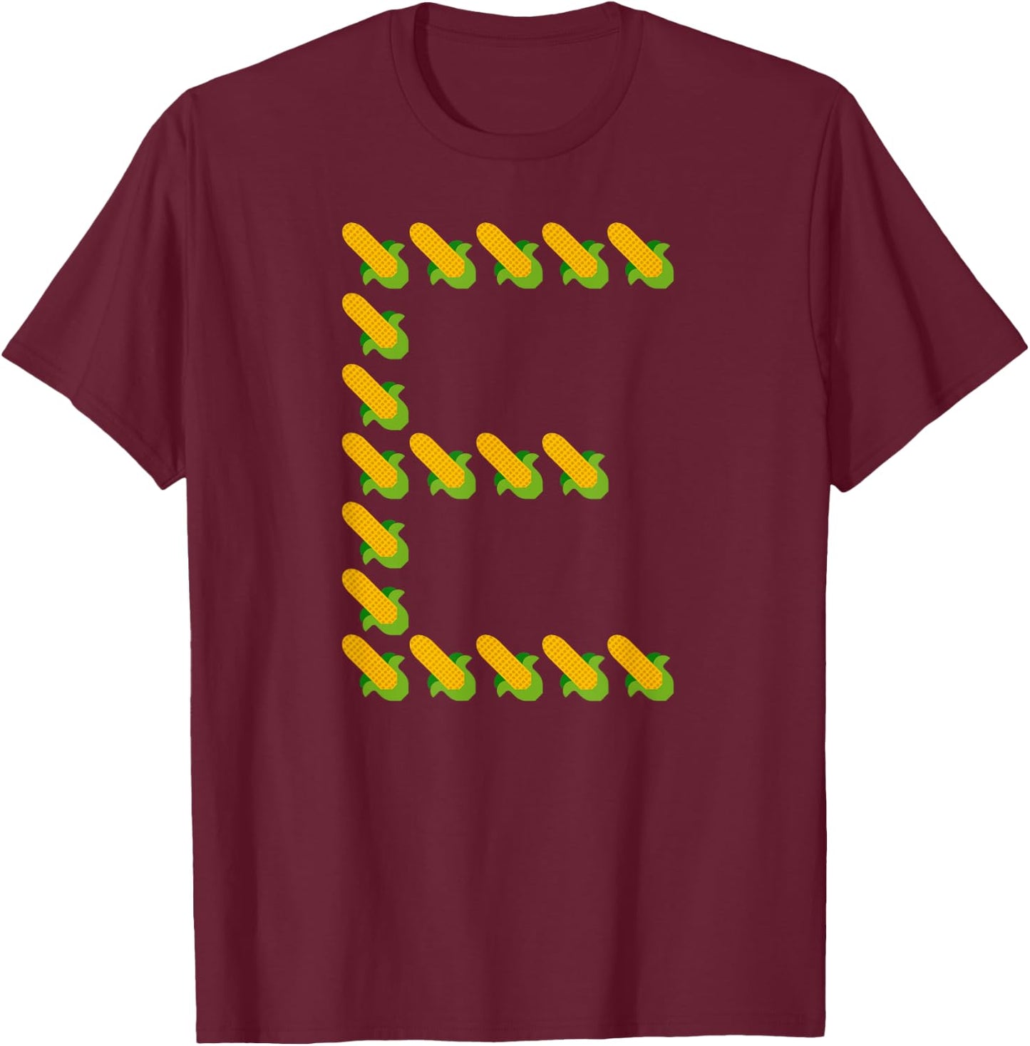 Corn E - Ears of Corn In A Letter E Shape - Funny Corny Pun T-Shirt - T-Shirt | Maroon